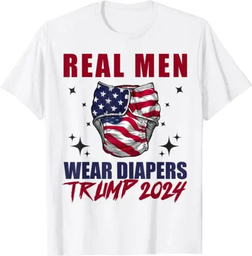 Funny Real Men Wear Diapers Trump 2024 T-Shirt